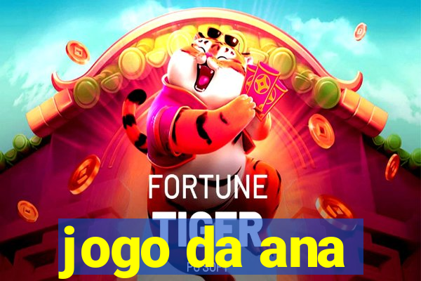 jogo da ana